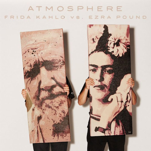 ATMOSPHERE - FRIDA KAHLO VS EZRA POUNDATMOSPHERE FRIDA.jpg